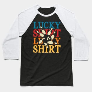 Bowling Lucky Shirt Baseball T-Shirt